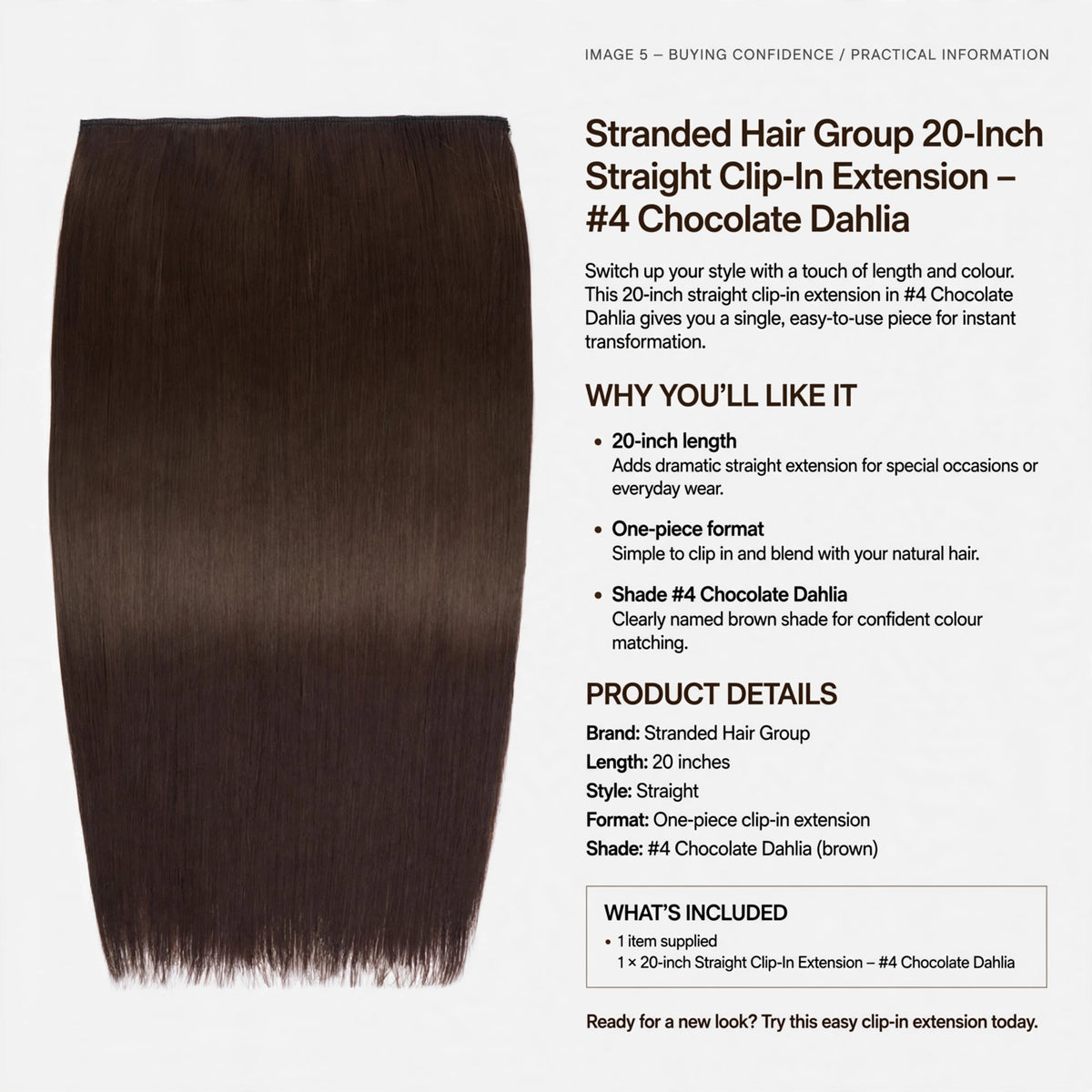 Information on easy clip-in one-piece format and brown shade for colour matching