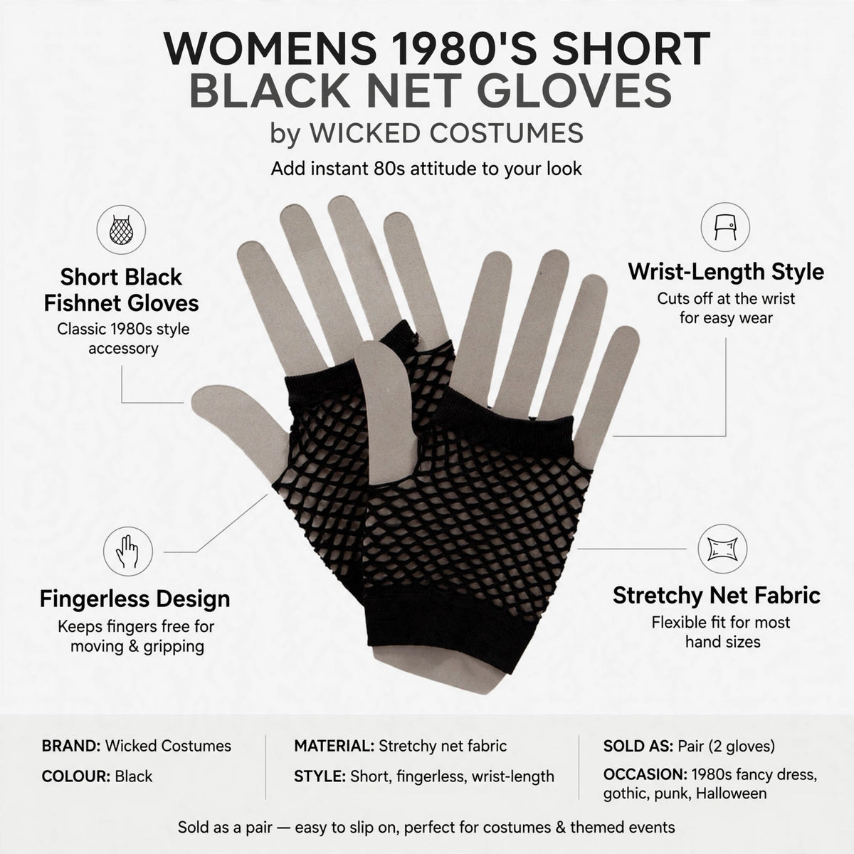Features short black fishnet gloves with fingerless design and stretchy net fabric
