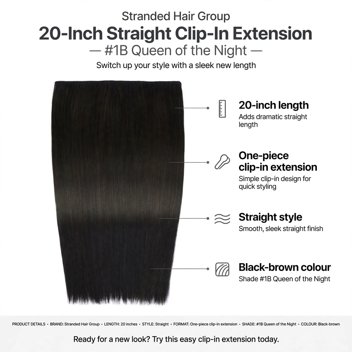 Infographic showing 20-inch length, one-piece clip-in format, straight style, and black-brown colour shade #1B Queen of the Night