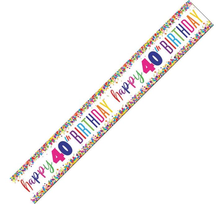 Happy 40th Birthday Foil Banner Multi-Coloured Confetti 9 Foot Long | Merthyr Tydfil | Why Not Shop Online