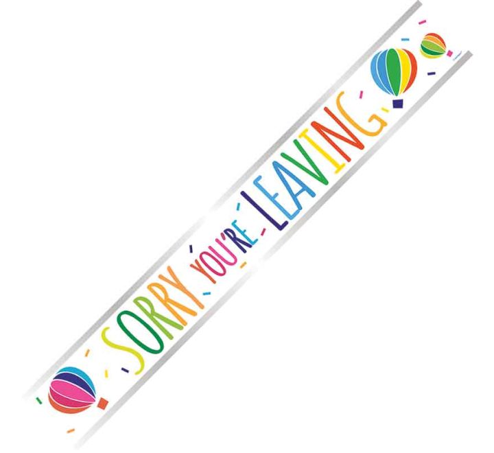Sorry You're Leaving Foil Banner Multi-Coloured 9 Foot Long | Merthyr Tydfil | Why Not Shop Online