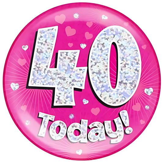 40 Today Pink Jumbo Birthday Badges 6 Inches | Merthyr Tydfil | Why Not Shop Online