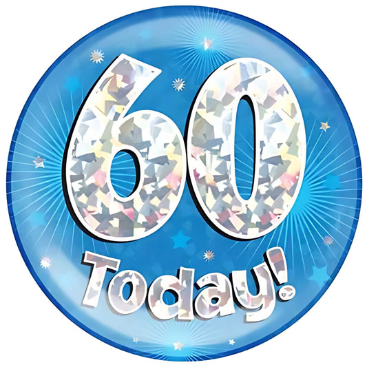 60 Today Blue Jumbo Birthday Badges 6 Inches | Merthyr Tydfil | Why Not Shop Online