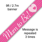 9ft Mum To Be Banner Holographic Party Decoration