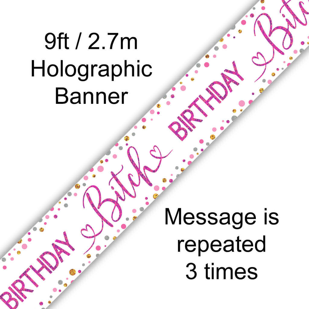 9ft Happy Birthday Bitch Banner Holographic