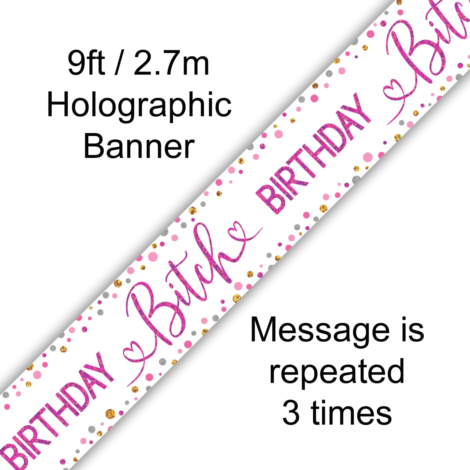 9ft Happy Birthday Bitch Banner Holographic