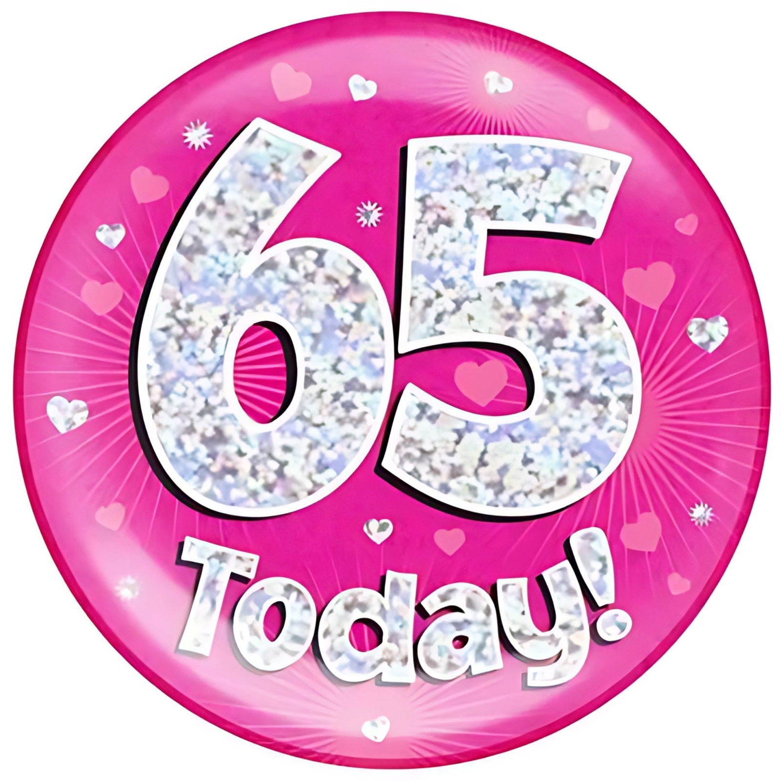 65 Today Pink Jumbo Birthday Badges 6 Inches | Why Not Shop
