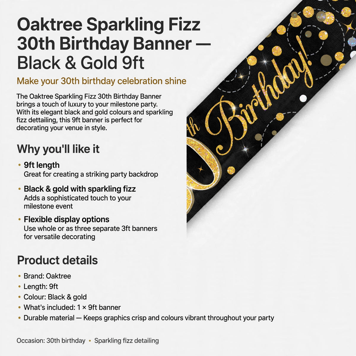 Durable material keeps graphics crisp and colours vibrant throughout the party