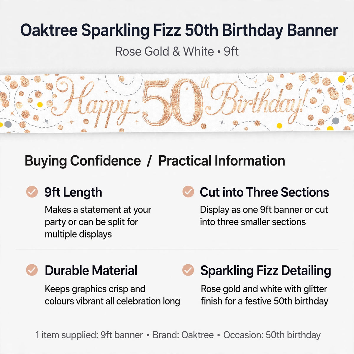 Banner can be displayed as one 9ft piece or cut into three smaller sections for multiple displays