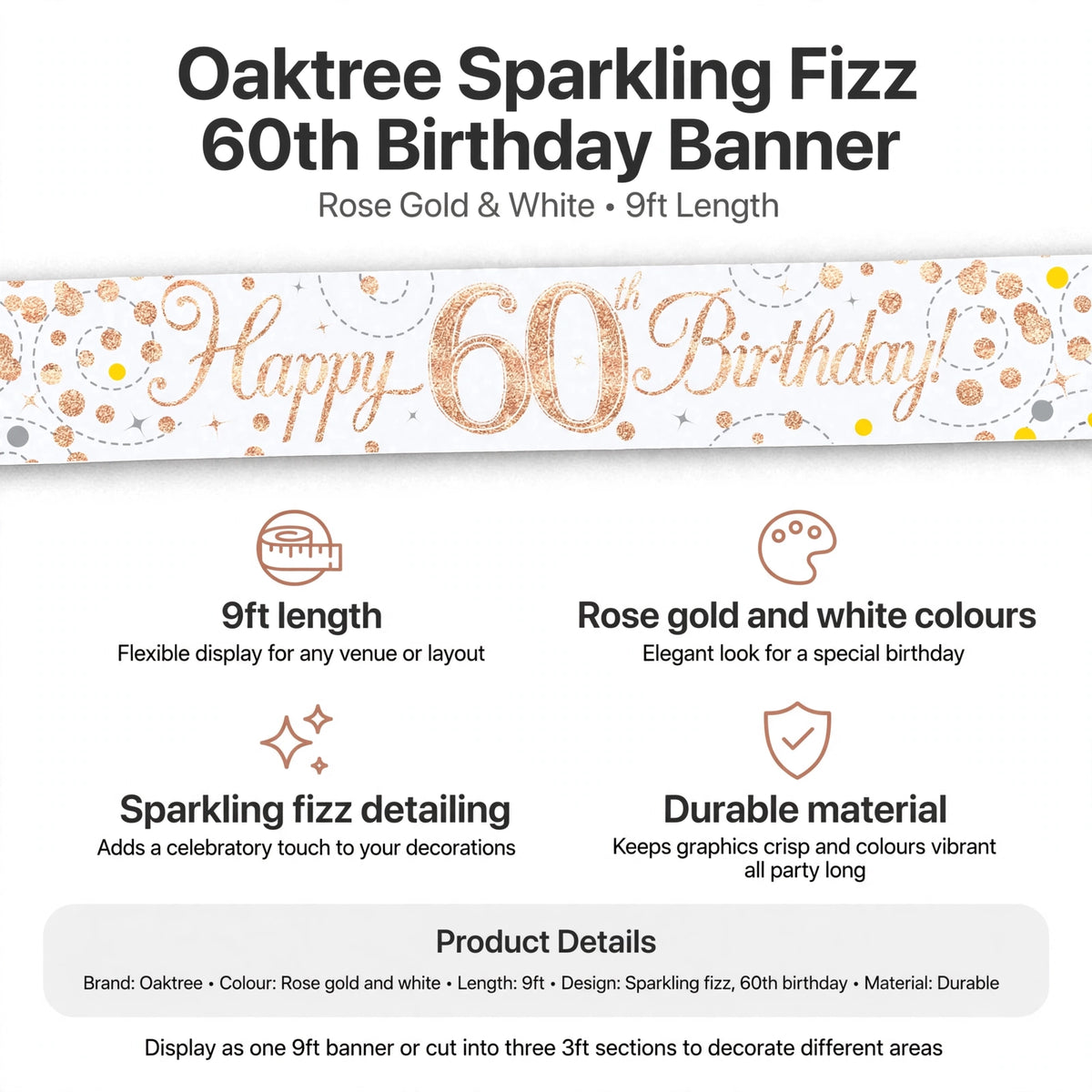 Banner features 9ft length, rose gold and white colours, sparkling fizz detailing, and durable material