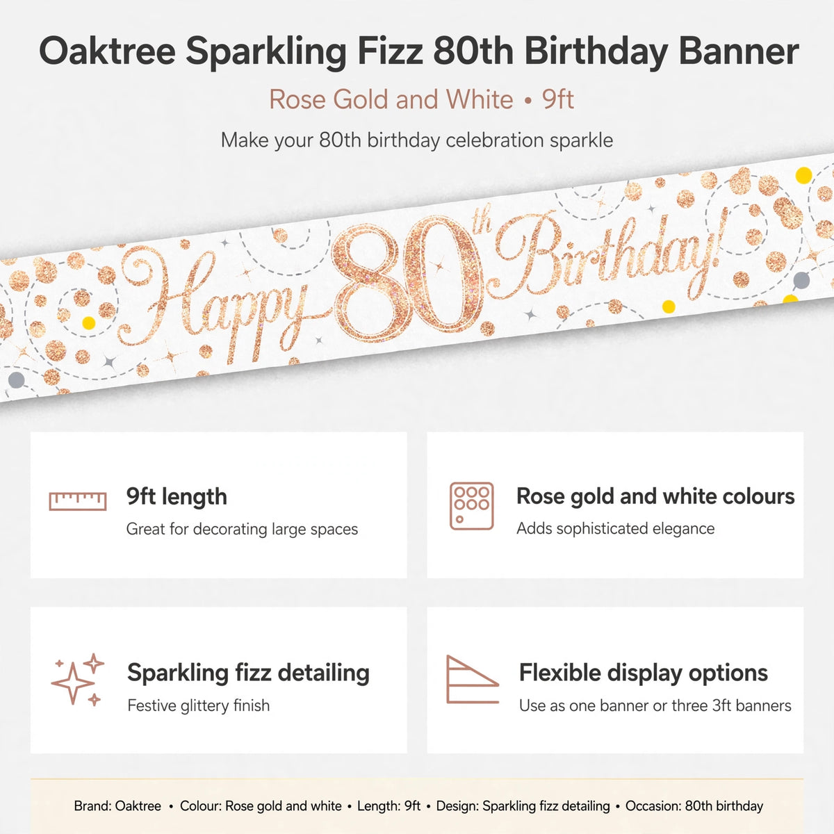 Banner features 9ft length, rose gold and white colours, sparkling fizz detailing, and flexible display options