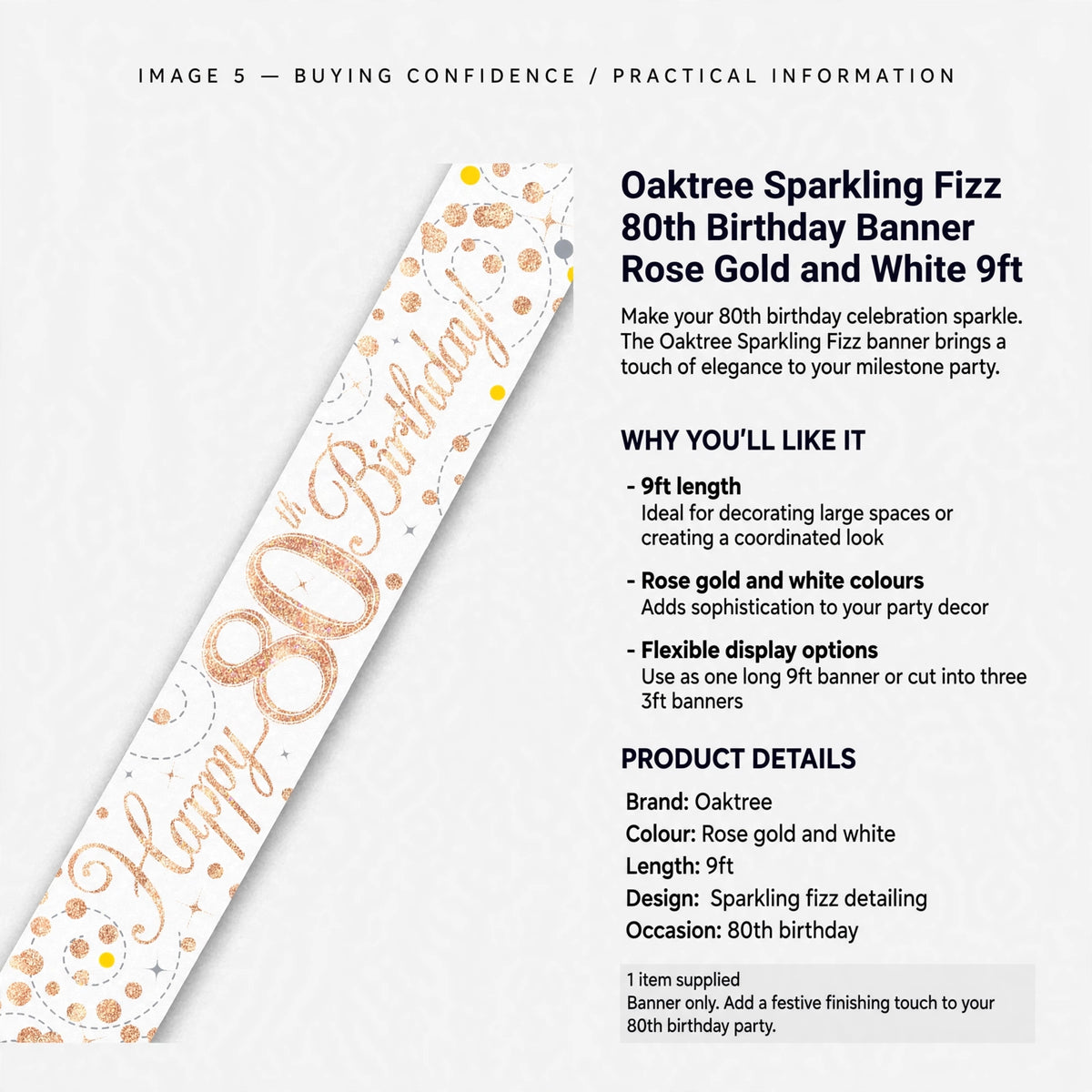 Banner can be used as a full 9ft length or cut into three 3ft sections for decorating