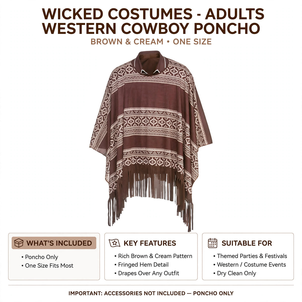 Information on Wicked Costumes Adults Western Cowboy Poncho including care instructions and the poncho only note