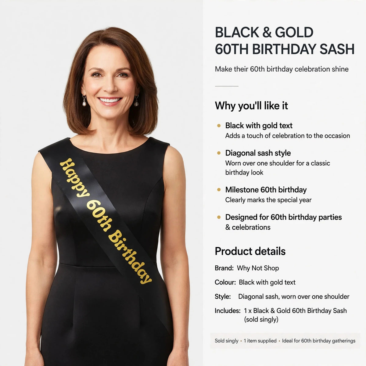 Single black and gold sash designed for 60th birthday celebrations