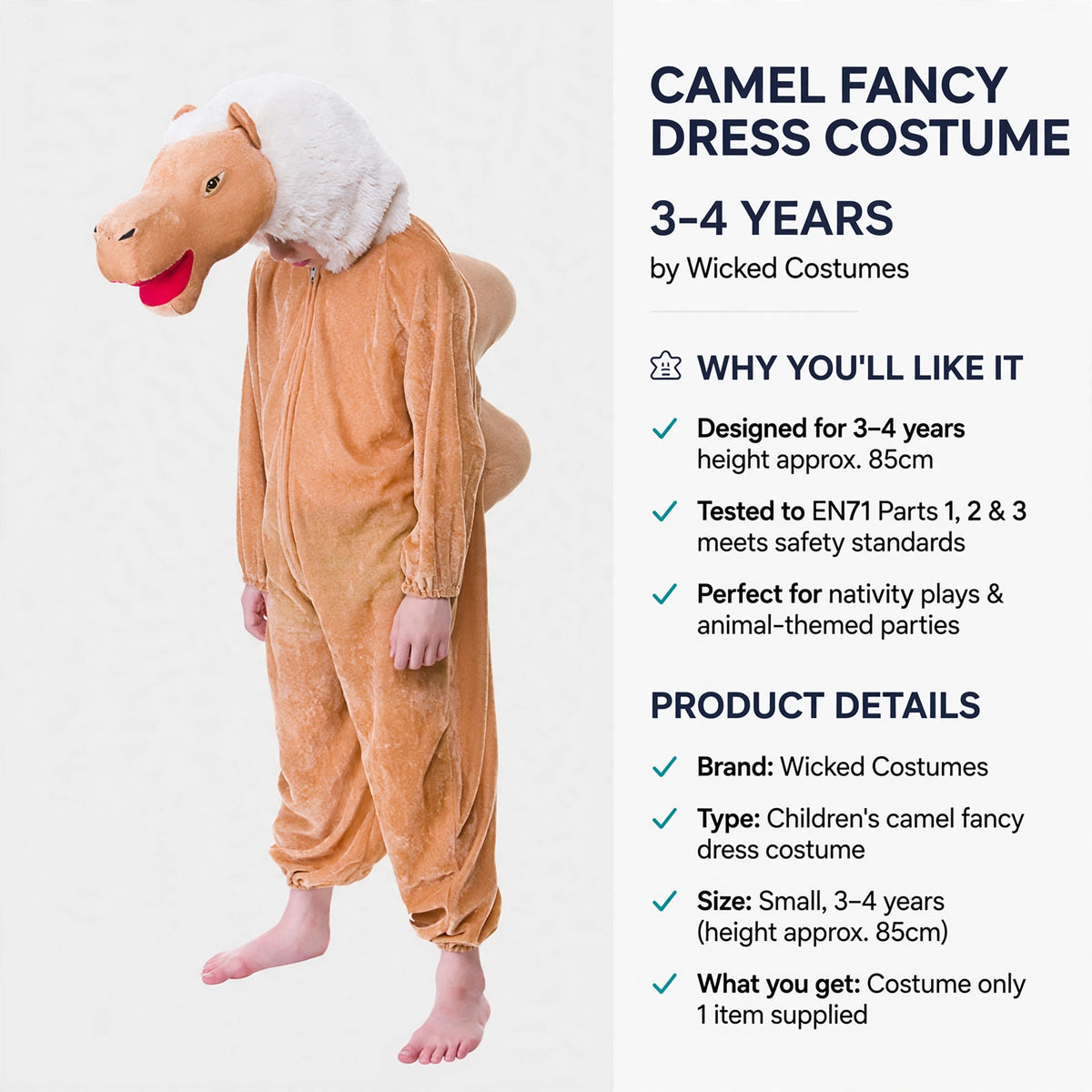 Costume tested to EN71 Parts 1, 2 and 3 safety standards for children aged 3-4 years