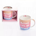Ceramic gift mug with 'Mother Like No Other' printed on it