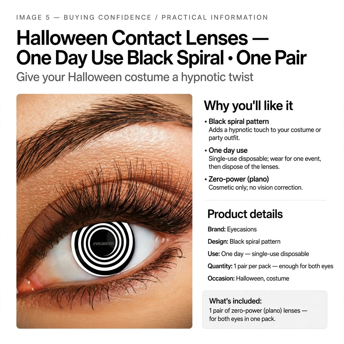 Information about one day use, zero-power lenses, and one pair per pack for Halloween or fancy dress
