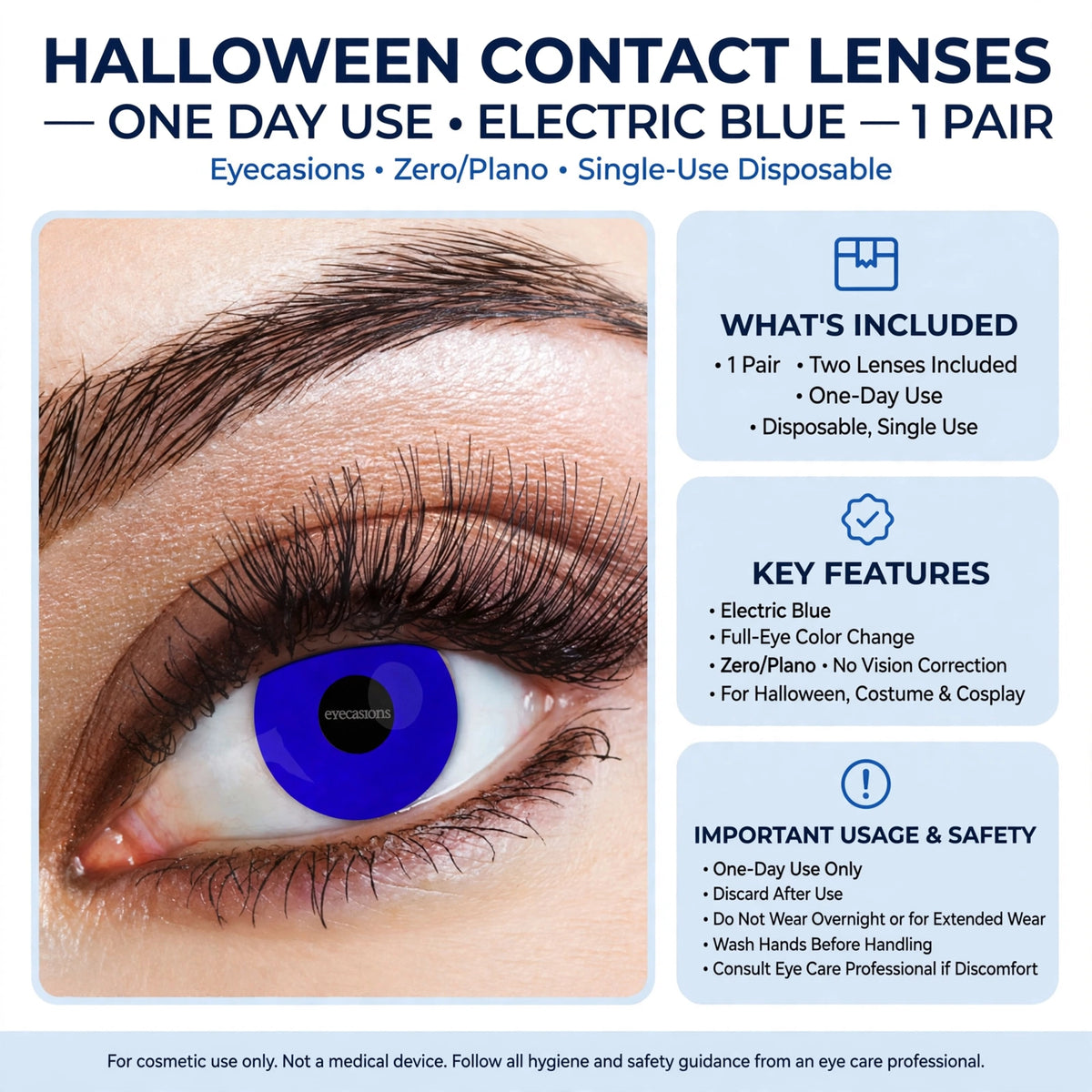 One pair of zero-power electric blue contact lenses for one day use