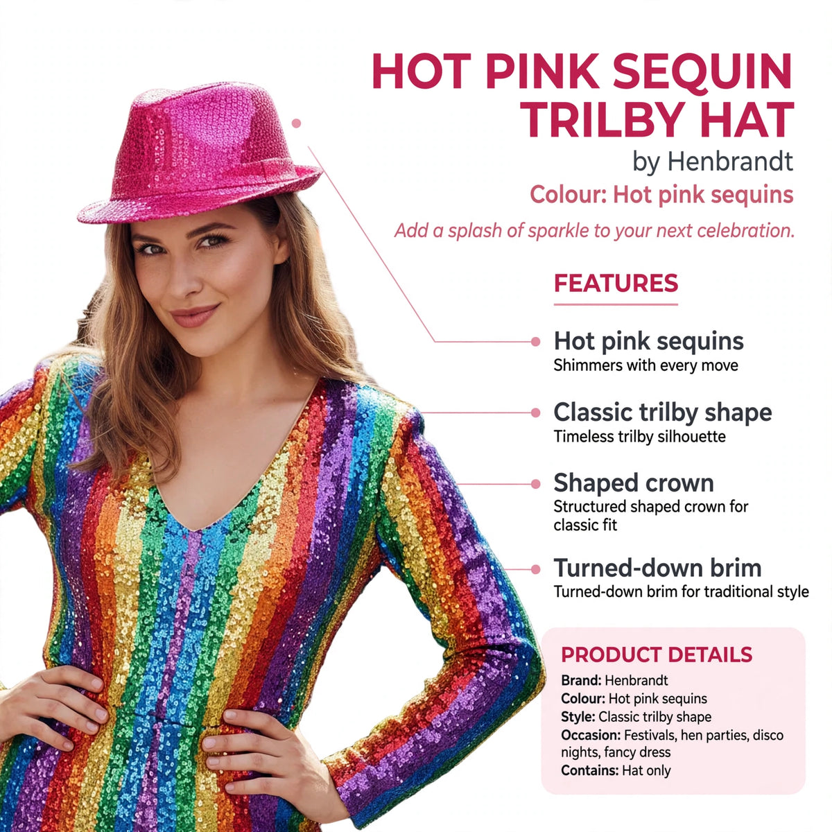 Hot pink sequins all over; classic trilby shape with shaped crown and turned-down brim