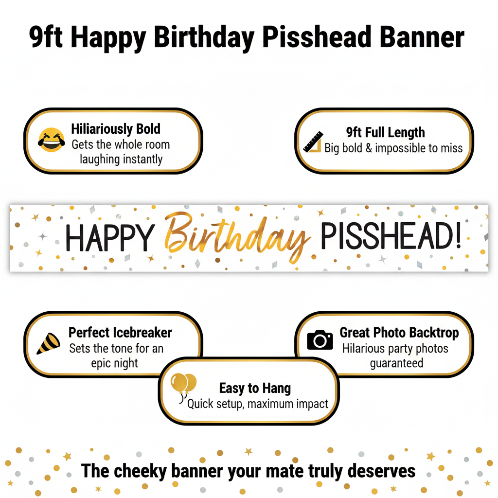 9ft Happy Birthday Pisshead Banner – white banner with bold black and gold metallic text, gold and silver confetti dots and diamond shapes, 9ft length, funny adult birthday party decoration and photo backdrop