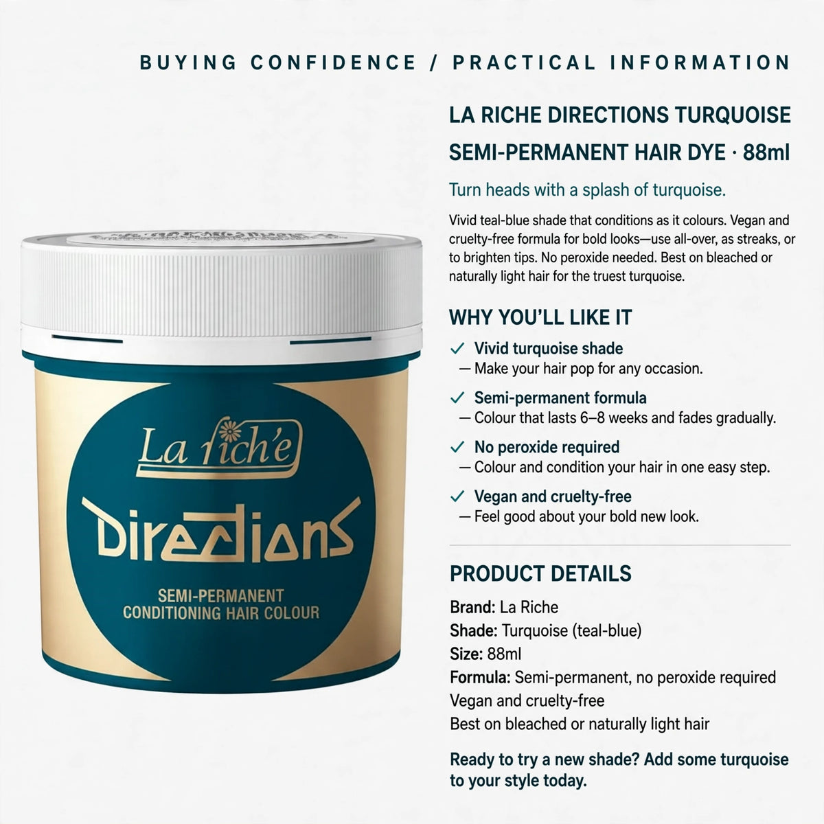 Information about semi-permanent turquoise hair dye that conditions hair and lasts 6 to 8 weeks