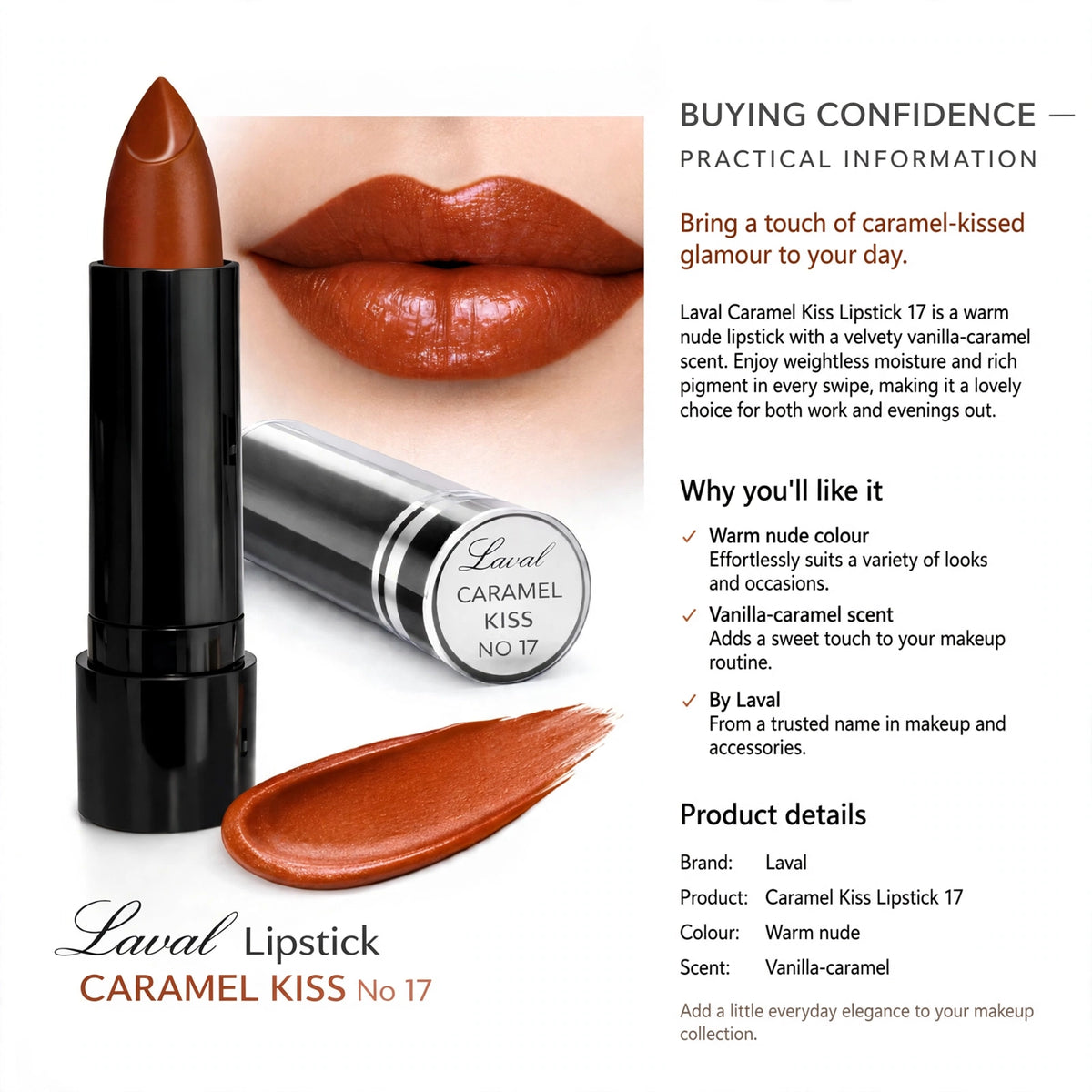 Lipstick provides weightless moisture and rich pigment with a vanilla-caramel scent