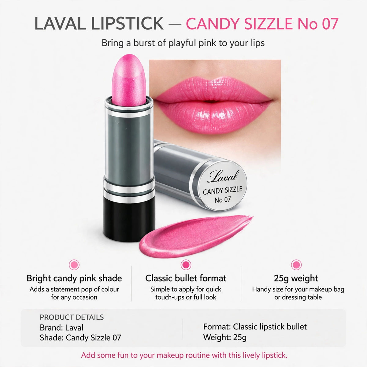 Features bright candy pink shade classic bullet format and 25g weight