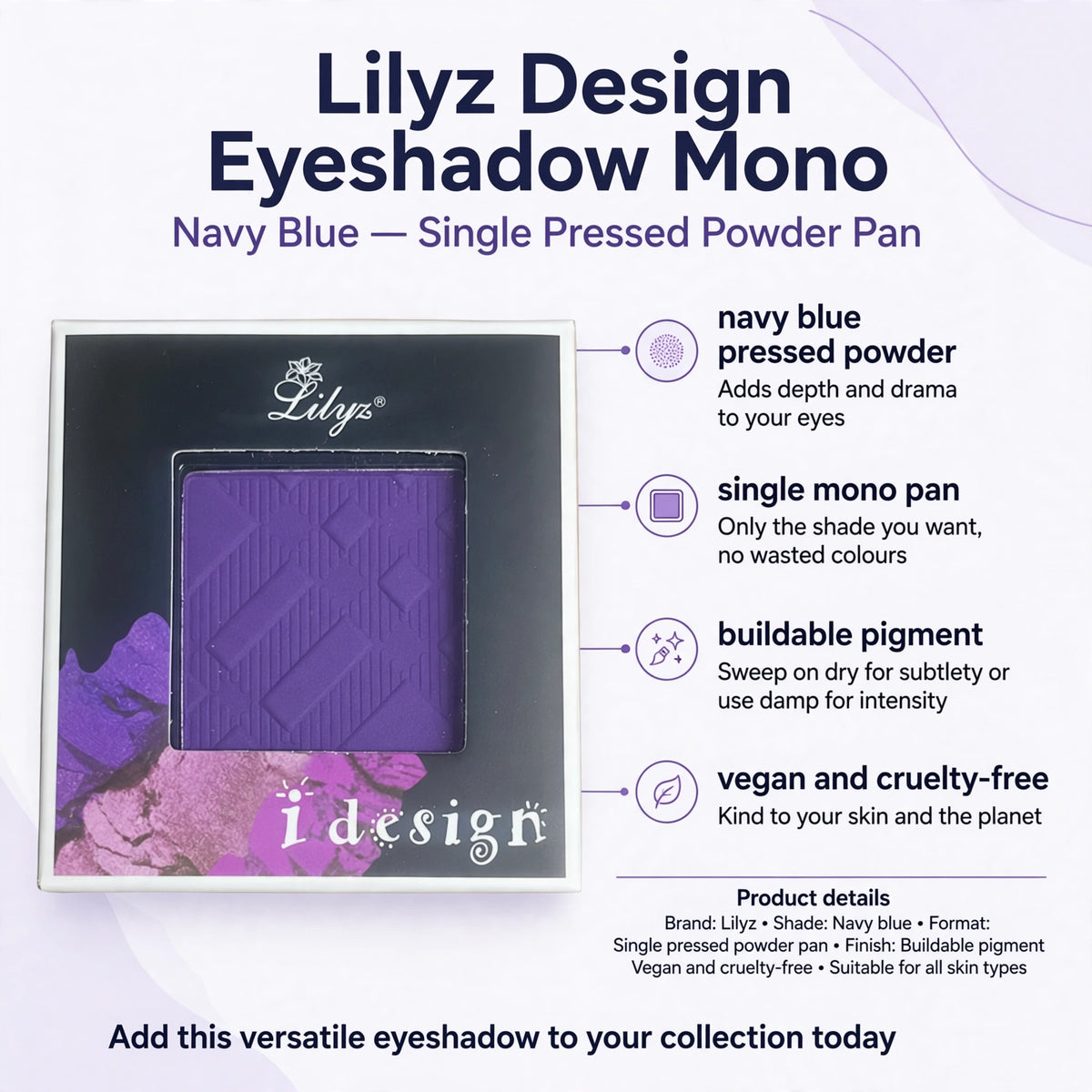 infographic showing navy blue pressed powder, single mono pan, buildable pigment, vegan and cruelty-free