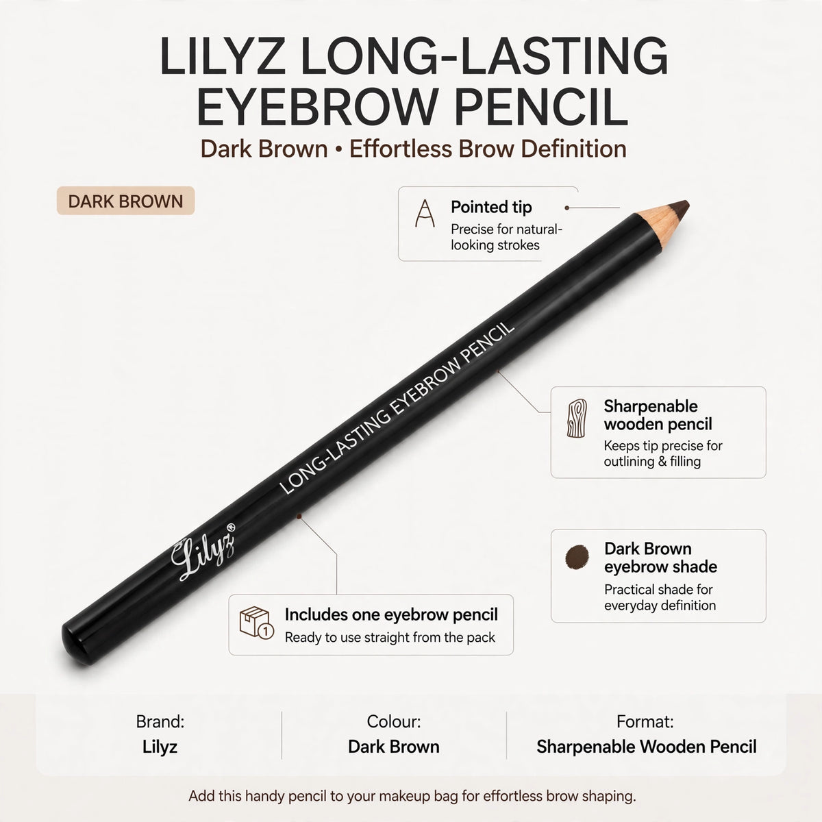 Infographic showing Dark Brown shade, sharpenable wooden pencil, pointed tip, and single eyebrow pencil included