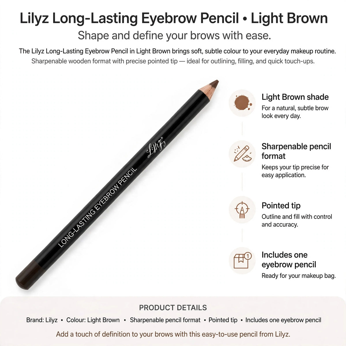Infographic showing Light Brown shade, sharpenable pencil format, and pointed tip features
