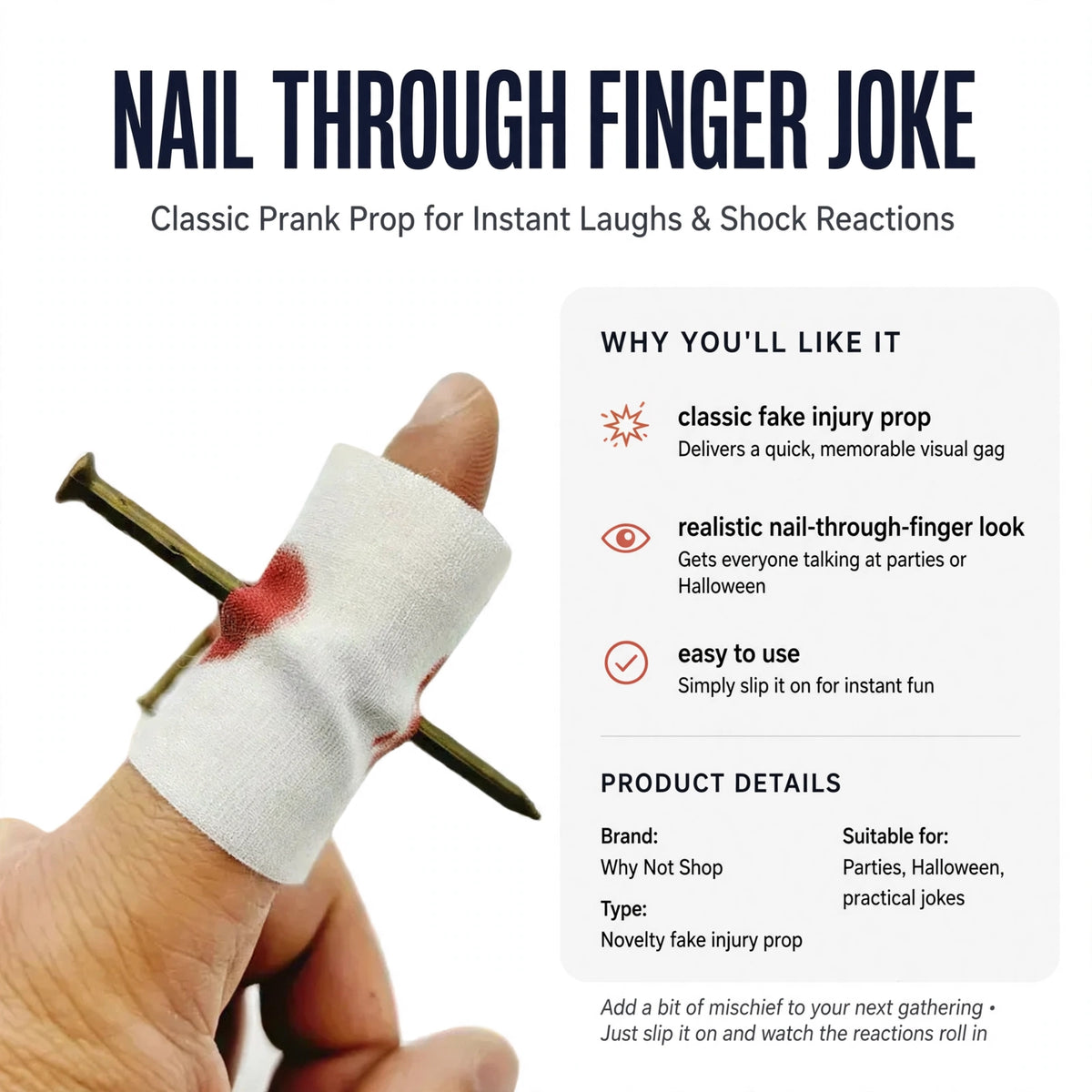 Infographic showing classic fake injury prop with realistic nail-through-finger look and easy to use slip-on design