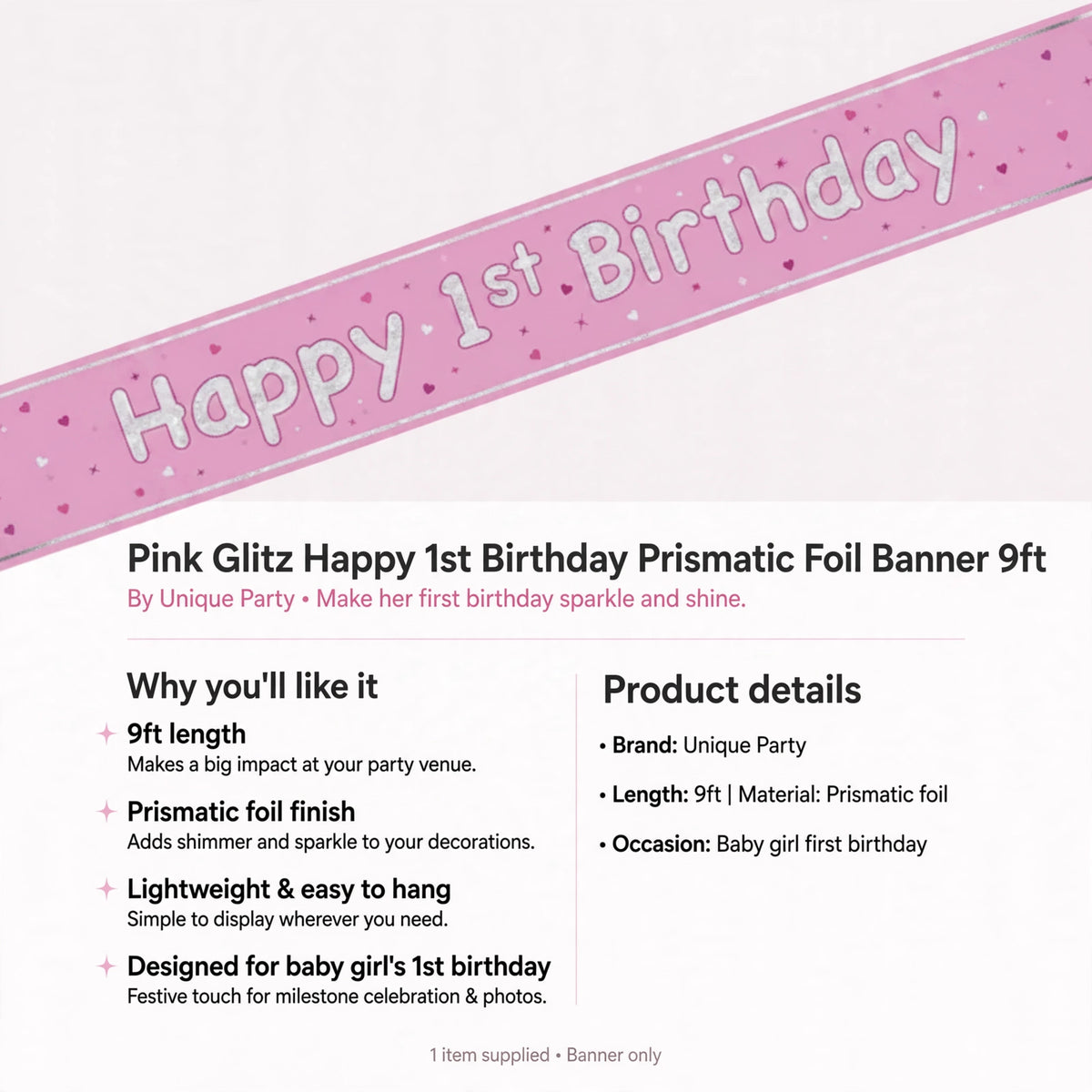 Lightweight prismatic foil banner easy to hang for baby girl first birthday
