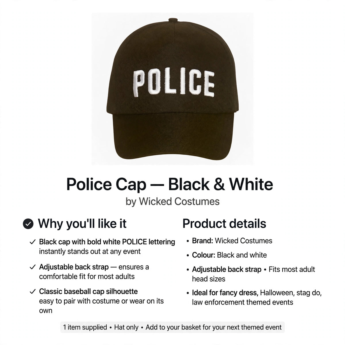 Police cap fits most adult head sizes with adjustable back strap for comfort