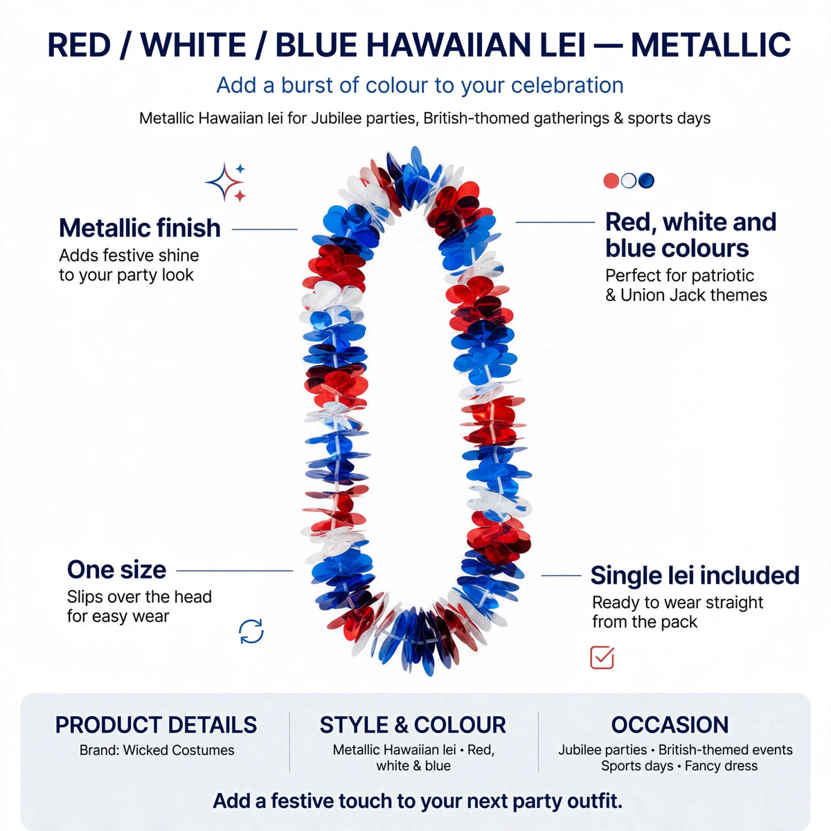 Metallic finish red white and blue colours one size single lei included