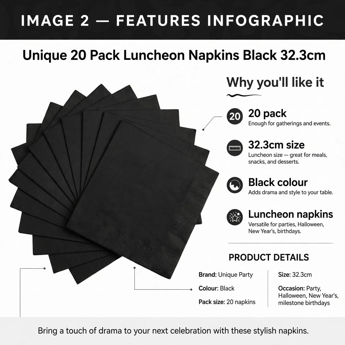 Infographic showing 20 pack, black colour, and 32.3cm luncheon size features