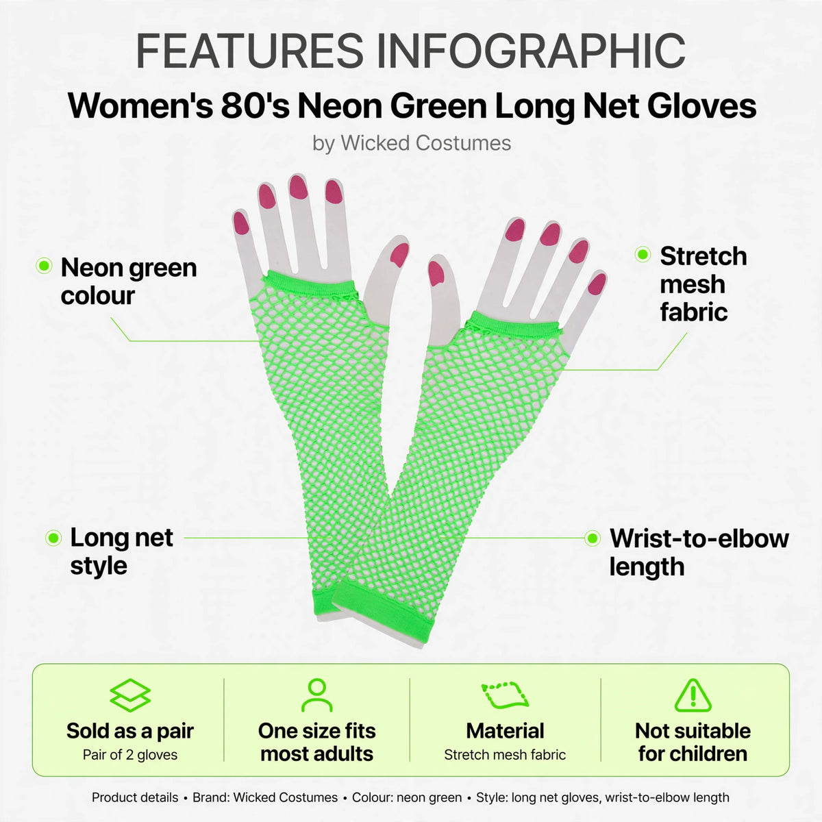 Features neon green colour, stretch mesh fabric, long net style, wrist-to-elbow length